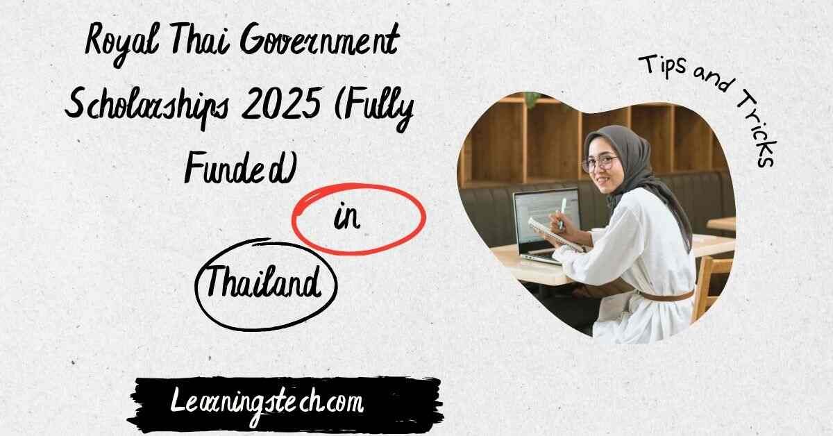 Royal Thai Government Scholarships 2025 in Thailand (Fully Funded)