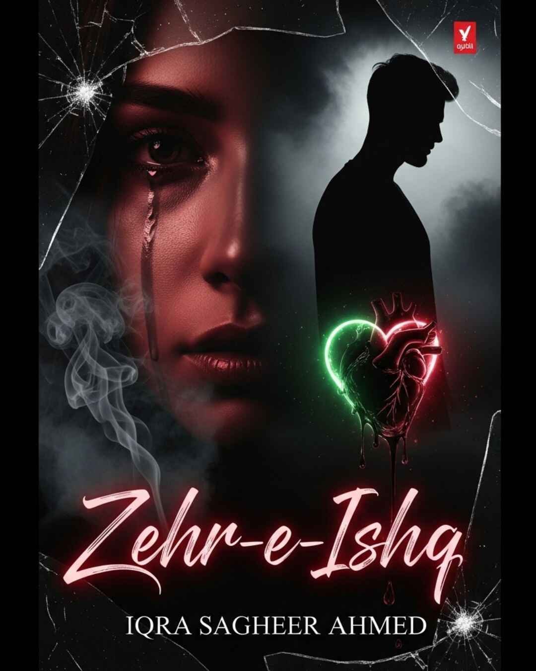 Zehr-e-Ishq Urdu Novel by Iqra Sagheer Ahmed